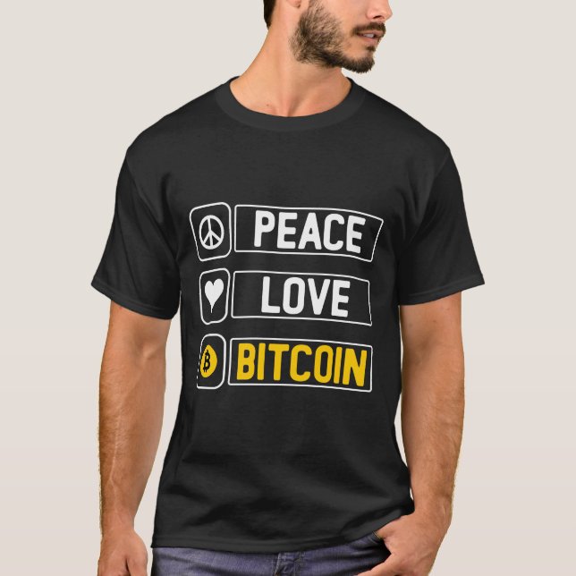 Peace Love bitcoin T-Shirt (Front)