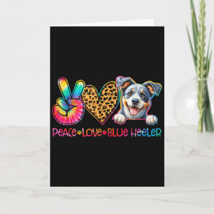 Peace Love Blue Heeler Tie Dye Dog Lover Card