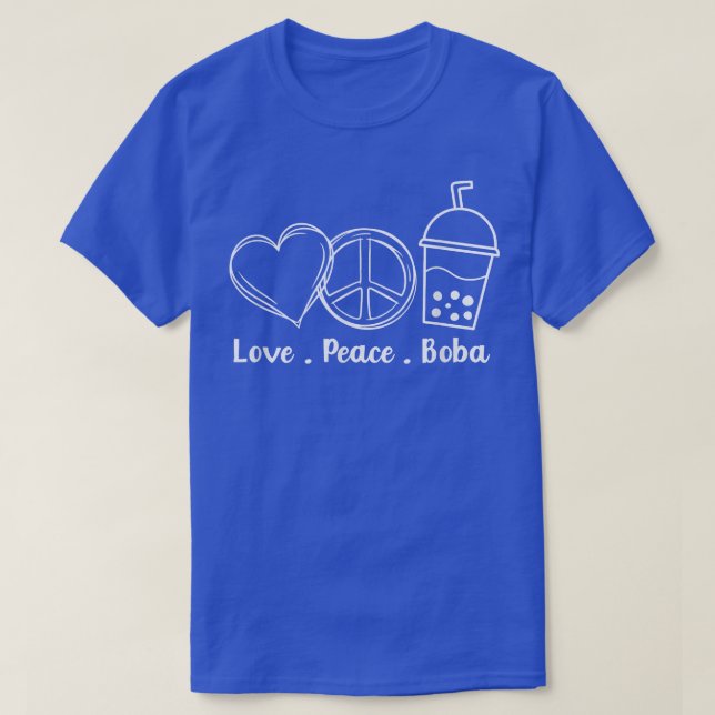 Peace Love Boba Bubble Tea Drink Tapioca Boba Tea  T-Shirt (Design Front)