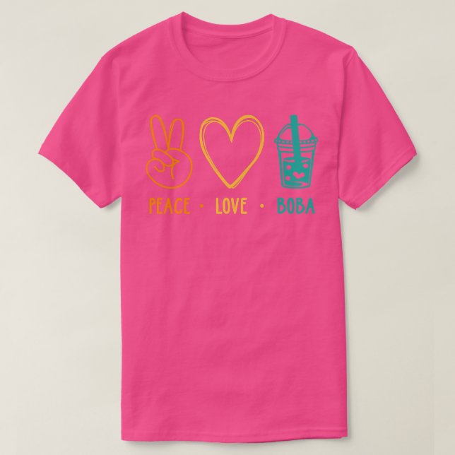 Peace Love Boba Graphic Tea Lover Tea Drinker Bubb T-Shirt (Design Front)