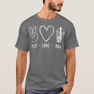 Peace Love Boba Graphic Tea Lover Tea Drinker Bubb T-Shirt