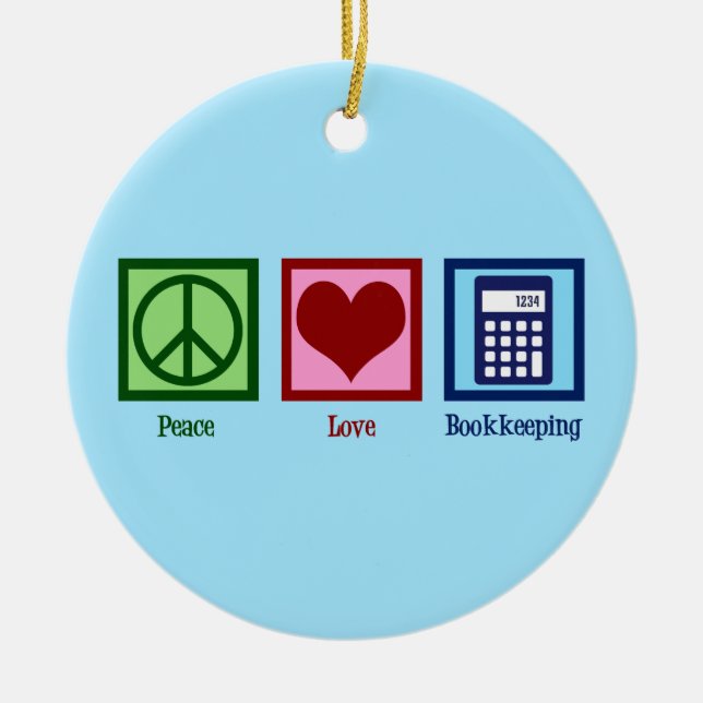 Peace Love Bookkeeping Ceramic Ornament (Front)