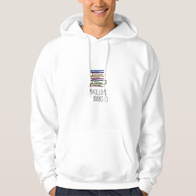 Peace Love Books Hoodie (Front)
