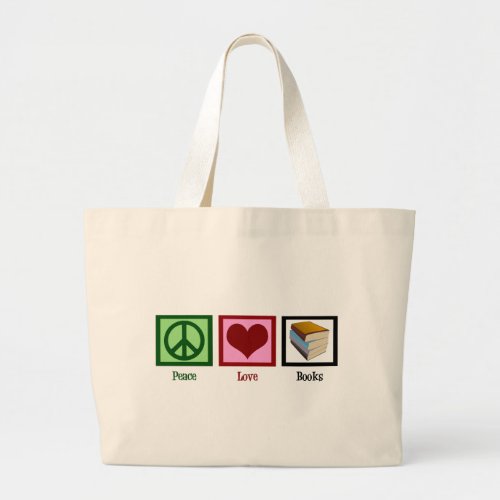 Peace Love Books Large Tote Bag