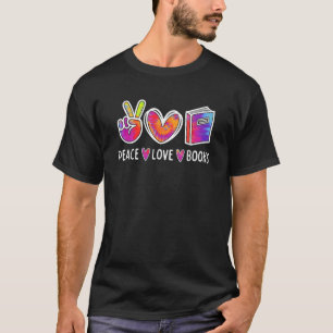 Peace Love Books Librarian Teacher Life Reading Bo T-Shirt
