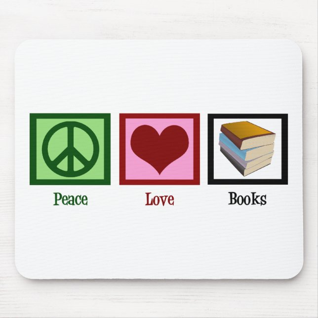 Peace Love Books Mouse Pad (Front)