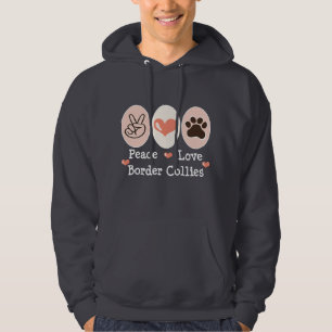 Peace Love Border Collies Hooded Sweatshirt