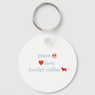 Peace Love Border Collies Keychain