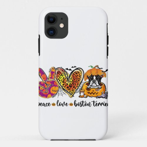 Peace Love Boston Terrier Dog Pumpkin Halloween iPhone 11 Case