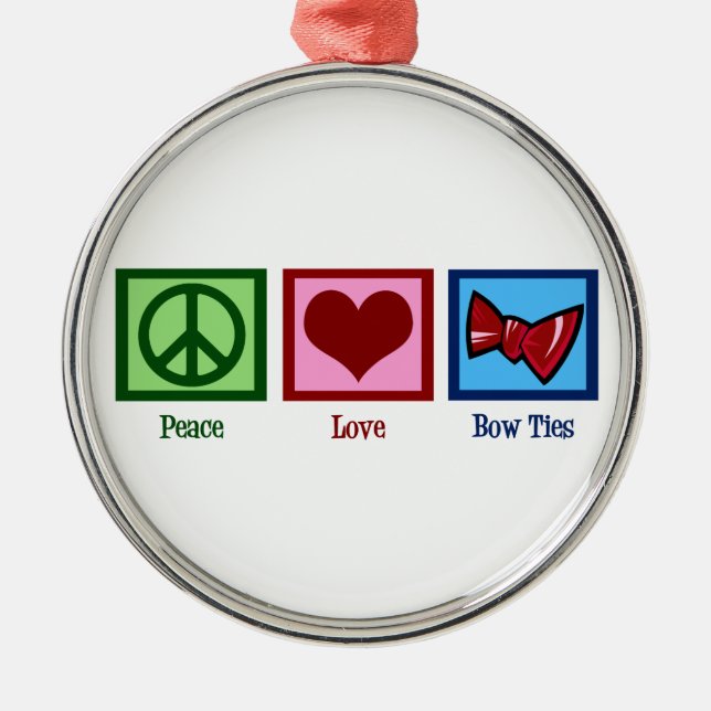 Peace Love Bow Ties Metal Ornament (Front)