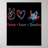 Peace Love Bowling Sublimation Bowling lover Men