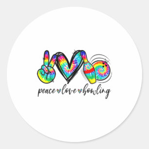 Peace Love Bowling Tie Dye Funny Bowling Lovers Classic Round Sticker
