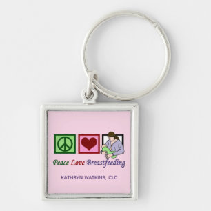 Peace Love Breastfeeding Lactation Consultant Pink Keychain