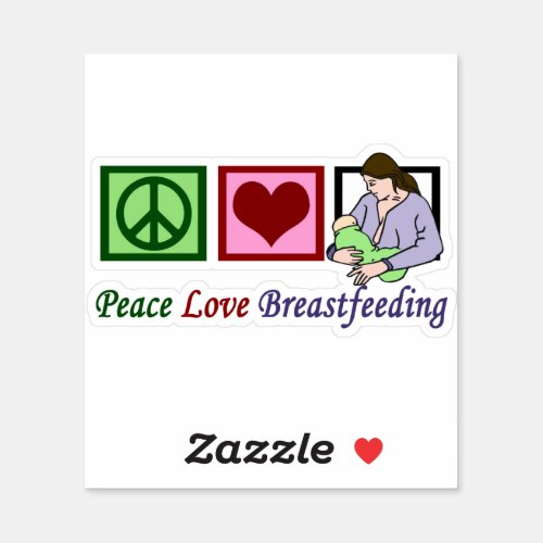 Peace Love Breastfeeding Mother Sticker