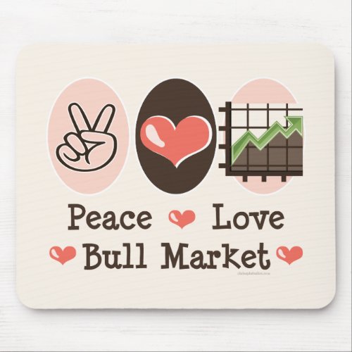 Peace Love Bull Market Mouse Pad