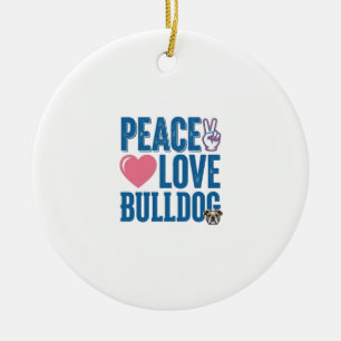Peace Love Bulldog Vintage Dog Shirt Design Ceramic Ornament