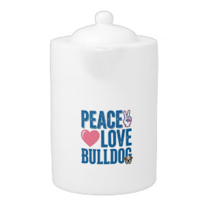 Peace Love Bulldog Vintage Dog Shirt Design Teapot