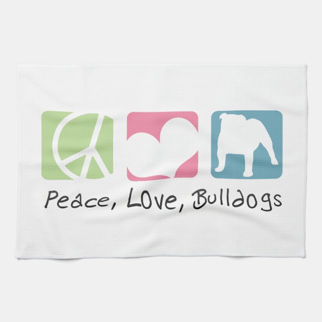 Peace Love Bulldogs Kitchen Towel (Horizontal)