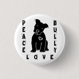 Peace Love Bully© Button