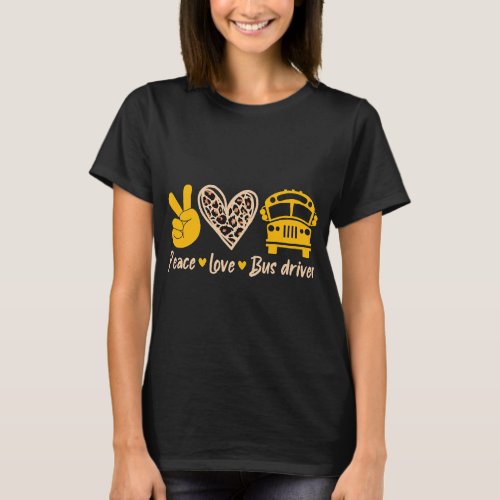 Peace Love Bus driver Appreciation Retirement Scho T_Shirt