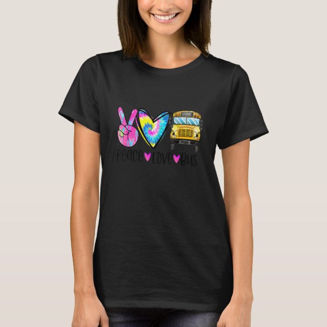 Peace Love Bus Driver First Day Of School Heart Ha T-Shirt (Front)