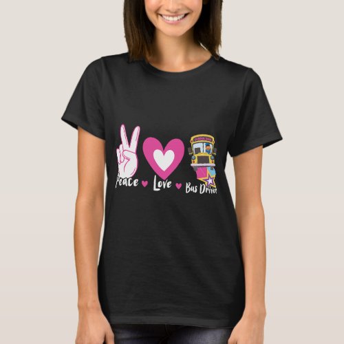 Peace love Bus Driver gifts for kids men women sch T_Shirt