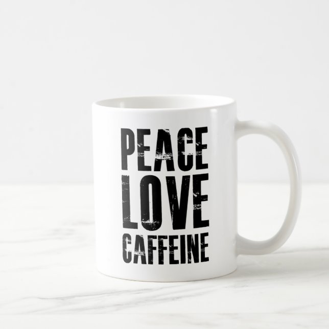 PEACE LOVE CAFFEINE COFFEE MUG (Right)