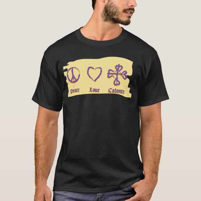 Peace - Love - Calontir T-Shirt (Front)