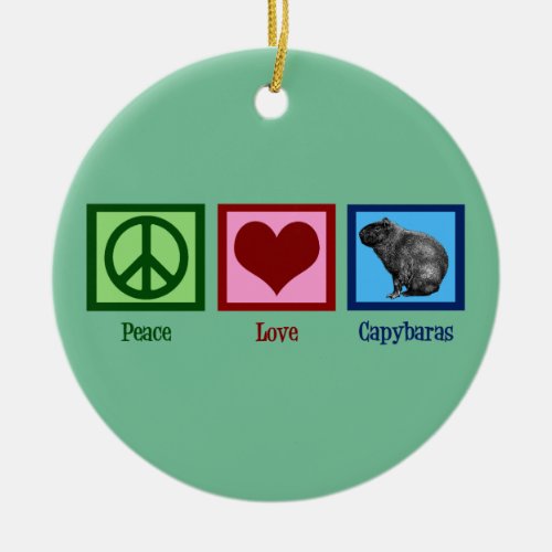 Peace Love Capybaras Ceramic Ornament