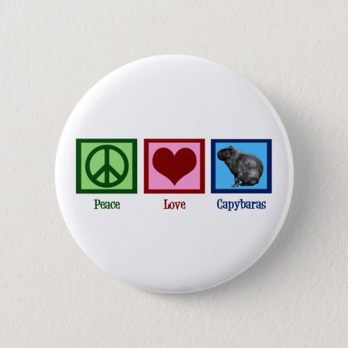 Peace Love Capybaras Pinback Button