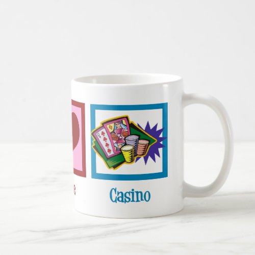 Peace Love Casino Coffee Mug