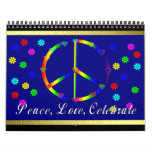 Peace, Love, Celebrate Calendar at Zazzle