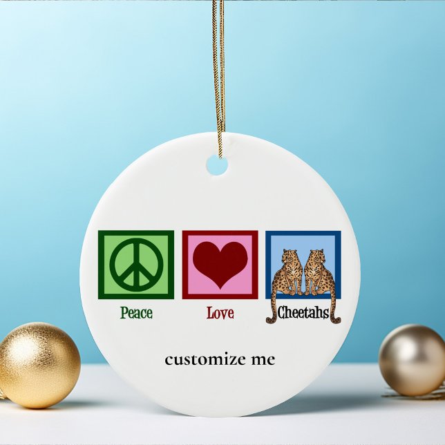 Peace Love Cheetahs Cute Custom Ceramic Ornament (Creator Uploaded)