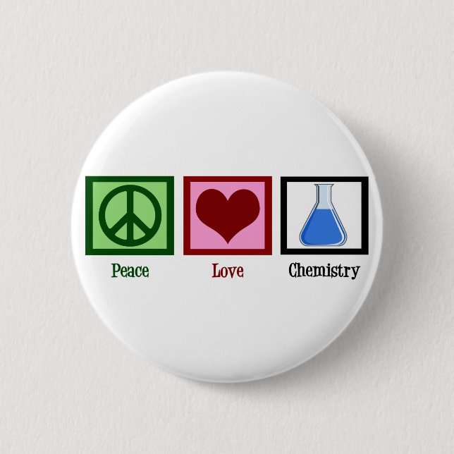 Peace Love Chemistry Pinback Button (Front)