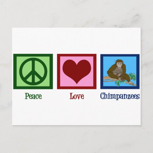 Peace Love Chimpanzees Postcard