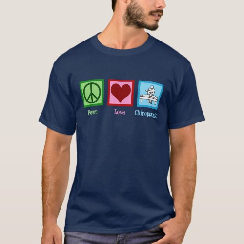 Peace Love Chiropractic _ Cool Chiropractor T_Shirt