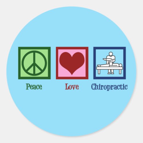 Peace Love Chiropractic _ Cute Chiropractor Classic Round Sticker