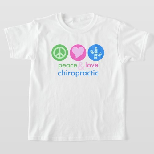 Peace Love & Chiropractic T-Shirt