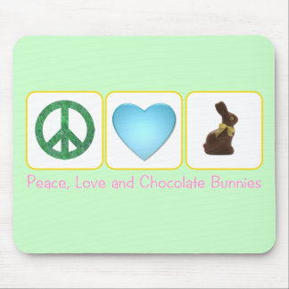 Peace Love Chocolate Bunnies Mouse Pad