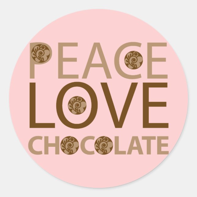 Peace Love Chocolate Classic Round Sticker (Front)
