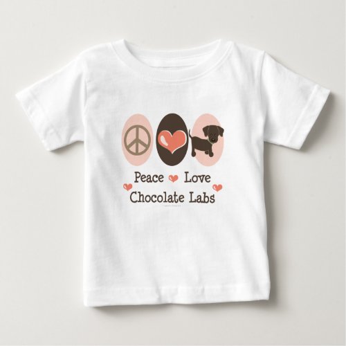Peace Love Chocolate Labs Baby T_shirt