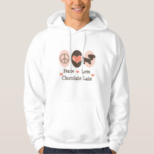 Peace Love Chocolate Labs Hooded Sweatshirt