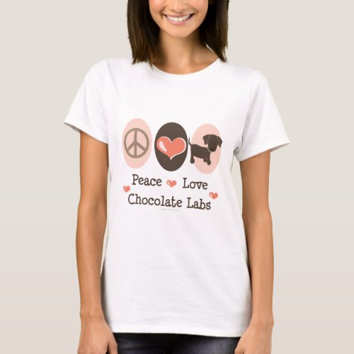 Peace Love Chocolate Labs T_shirt