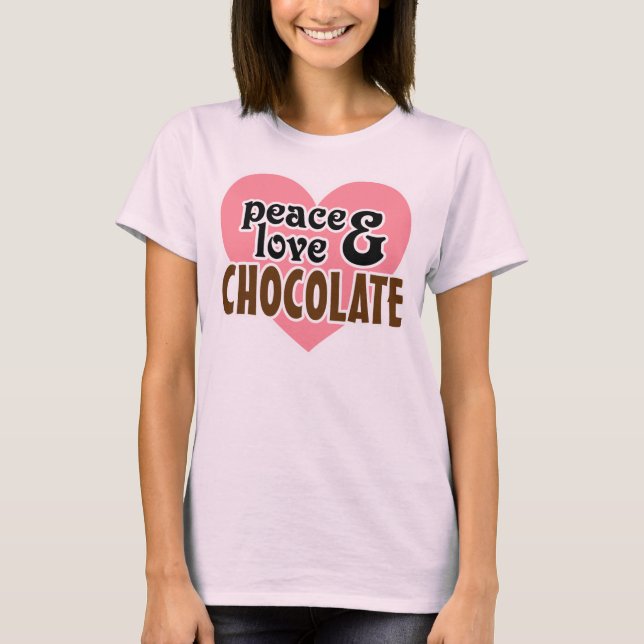 Peace Love & Chocolate T-Shirt (Front)
