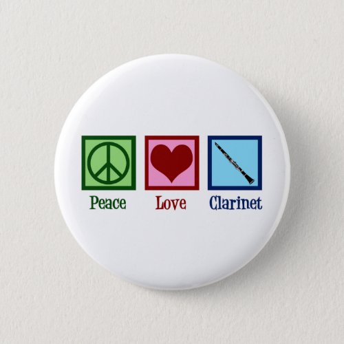 Peace Love Clarinets Button