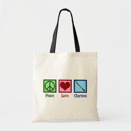 Peace Love Clarinets Tote Bag