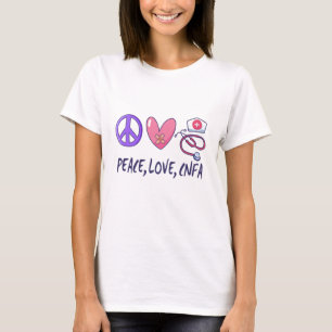 Peace Love CNFA Nurse T-Shirt