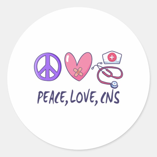 Peace Love CNS Nurse Classic Round Sticker (Front)