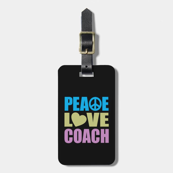 Peace Love Coach Bag Tag