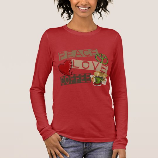 PEACE LOVE COFFEE 2 LONG SLEEVE T-Shirt